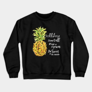 Be a Pineapple Crewneck Sweatshirt